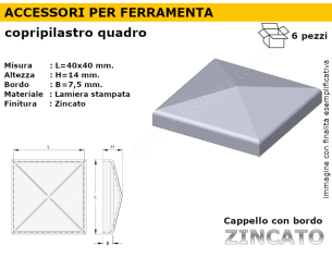 Cappello quadro zincato 40x40 mm.bordato cf 6 pz.