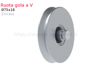 Ruota zincata d. 75x18 gola "V" con cuscinetto - accessori fac