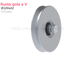 Ruota zincata d.120x22 gola "V" con cuscinetto - accessori fac