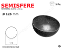 Semisfera vuota liscia diam.125mm in ferro battuto