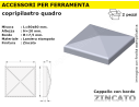  Cappello quadro zincato 80x80 mm.bordato