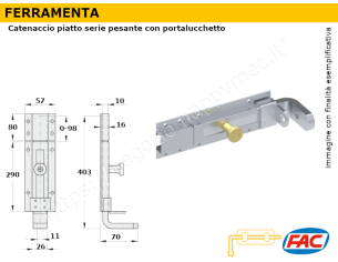 Catenaccio piatto L. 400 serie pesante con porta-lucchetto