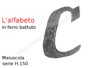 Lettera Maiuscola "C" stile saltino misura 150 in ferro battuto
