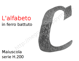 Lettera Maiuscola "C" stile saltino misura 200 in ferro battuto