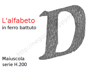 Lettera Maiuscola "D" stile saltino misura 200 in ferro battuto