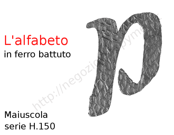 Lettera Maiuscola "P" stile saltino misura 150 in ferro battuto