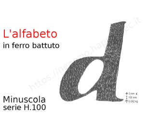Lettera minuscola "d" stile saltino misura 100 in ferro battuto